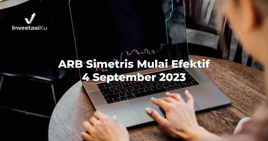 ARB Simetris Mulai Efektif 4 September 2023
